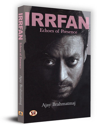 Irrfan: Echoes of Presence  - Complete Biography of Bollywood Indian Cinema Actor Sahabzade Irfan Ali Khan(English, Paperback, unknown)