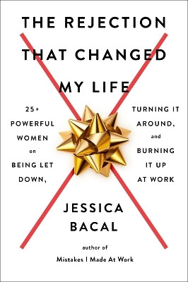 The Rejection That Changed My Life(English, Paperback, Bacal Jessica)