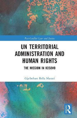 UN Territorial Administration and Human Rights(English, Paperback, Murati Gjylbehare Bella)