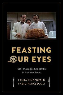 Feasting Our Eyes(English, Paperback, Lindenfeld Laura)