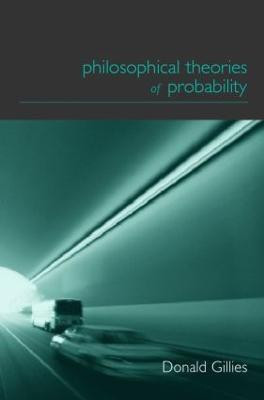 Philosophical Theories of Probability(English, Paperback, Gillies Donald)