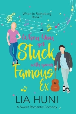When You Get Stuck with your Famous Ex(English, Paperback, Huni Lia)