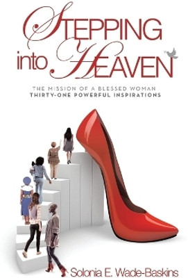 STEPPING into HEAVEN(English, Paperback, Wade-Baskins Solonia E)