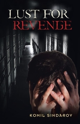 Lust for Revenge(English, Paperback, Sindarov Komil)