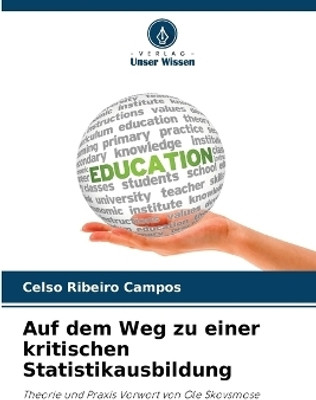 Auf dem Weg zu einer kritischen Statistikausbildung(German, Paperback, Campos Celso Ribeiro)
