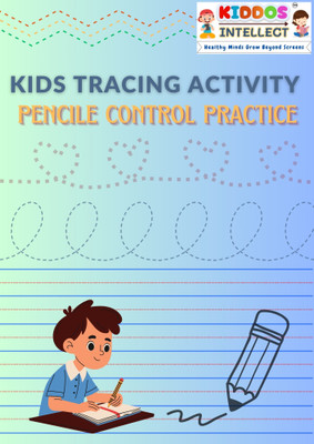 Kiddos Intellect: My First Tracing Book – Fun and Interactive Pencil Control Activity Book for Kids Aged 3+, Featuring Simple and Engaging Tracing Exercises to Enhance Fine Motor Skills and Handwriting Ability(Paperback, Kiddos Intellect)