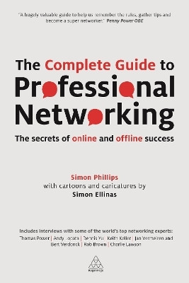 The Complete Guide to Professional Networking(English, Paperback, Phillips Simon)