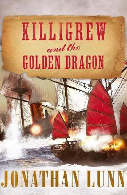 Killigrew and the Golden Dragon(English, Electronic book text, Lunn Jonathan)