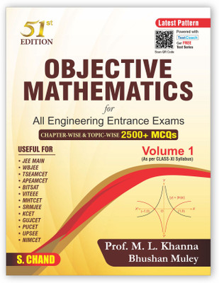 Objective Mathematics Vol 1 for All Engineering Entrance Exams (51 Edition) | Chapter-wise & Topic-wise 2500+ MCQs | As per class 12th Syllabus | JEE Main, BITSAT, NIMCET Etc. (2024-25)(Paperback, Prof. M.L. Khanna, Bhushan Muley)