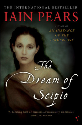 The Dream Of Scipio(English, Paperback, Pears Iain)