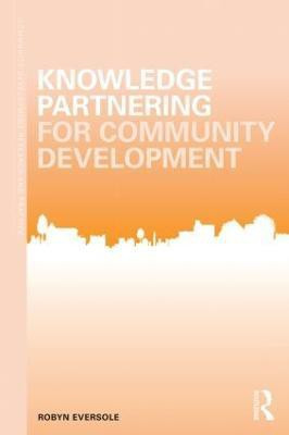 Knowledge Partnering for Community Development(English, Paperback, Eversole Robyn)