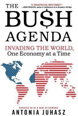 The Bush Agenda(English, Paperback, Juhasz Antonia)