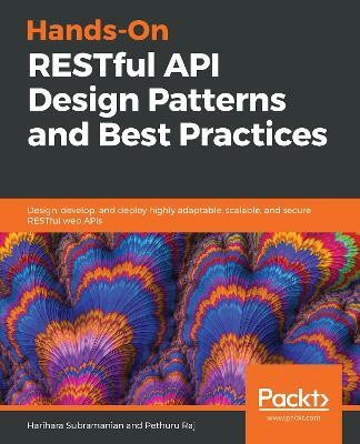 Hands-On RESTful API Design Patterns and Best Practices(English, Paperback, Subramanian Harihara)