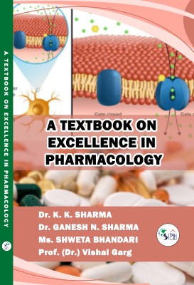 A Textbook on Excellence in Pharmacology(Paperback, Dr. K. K. Sharma Dr. G.N. Sharma Ms. Shweta Bhandari Dr. Vishal Garg)