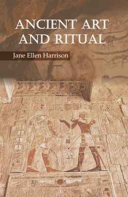 Ancient Art and Ritual(Hardcover, Jane Ellen Harrison)