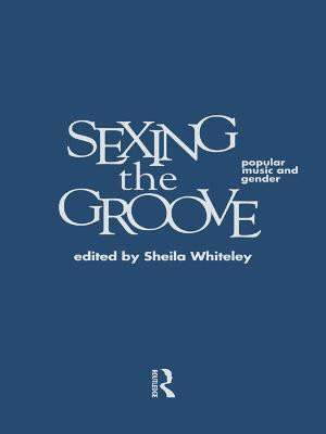 Sexing the Groove(English, Electronic book text, unknown)