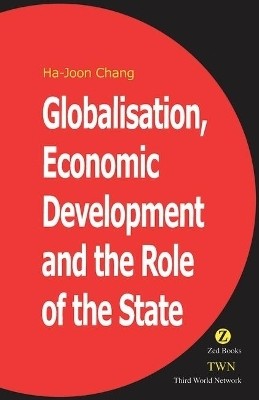 Globalisation, Economic Development & the Role of the State(English, Paperback, Chang Ha-Joon)
