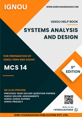MCS 14: Systems Analysis and Design - IGNOU Study Material & Guide Book with Latest Solved PYQs for IGNOU's Exam Preparation.  - Get the PDF of this book at Rs. 99, WhatsApp us at +919354637830, or visit our website shrichakradhar.com.(Staple Bound, Shri Chakradhar Publication)