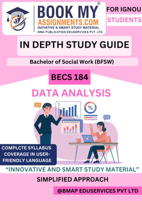 IGNOU BECS 184 BFSW Data Analysis Exam Preparation Book | In-Depth Study Guide [IDG] with 300–350 Pages | 80GSM White Paper | PYQs, Question Bank & Smart Summaries(Paperback, BMA Publication)