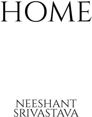 Home(English, Paperback, Srivastava Neeshant)