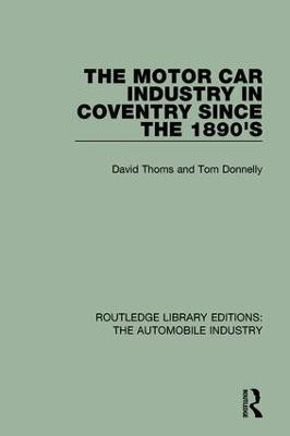 The Motor Car Industry in Coventry Since the 1890's(English, Paperback, Thoms David)