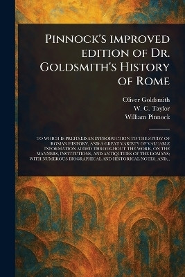 Pinnock's Improved Edition of Dr. Goldsmith's History of Rome(English, Paperback, Goldsmith Oliver)