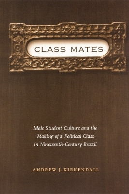 Class Mates(English, Paperback, Kirkendall Andrew J.)