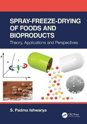 Spray-Freeze-Drying of Foods and Bioproducts(English, Hardcover, Ishwarya S. Padma)