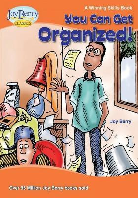 You Can Get Organized!(English, Paperback, Berry Joy)