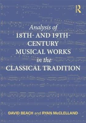 Analysis of 18th- and 19th-Century Musical Works in the Classical Tradition(English, Paperback, Beach David)