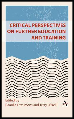 Critical Perspectives on Further Education and Training(English, Paperback, unknown)