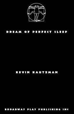 Dream of Perfect Sleep(English, Paperback, Kautzman Kevin)