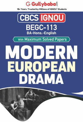 Gullybaba IGNOU CBCS BA (Honours) 6th Sem BEGC-113 Modern European Drama in English - Latest Edition IGNOU Help Book with Solved Previous Year's Question Papers and Important Exam Notes(Paperback, Gullybaba.com Panel) Gullybaba IGNOU CBCS BA (Honours) 6th Sem BEGC-113 Modern European Drama in English - Latest Edition IGNOU Help Book with Solved Previous Year's Question Papers and Important Exam Notes(Paperback, Gullybaba.com Panel)