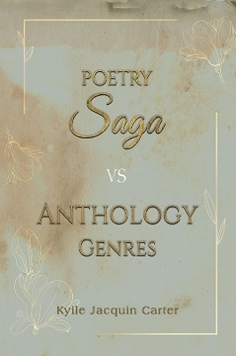 Poetry Saga vs Anthology Genres(English, Paperback, Carter Kyile Jacquin)