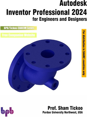 Autodesk Inventor Professional 2024 for Engineers & Designers(Paperback, Prof. Sham Tickoo)