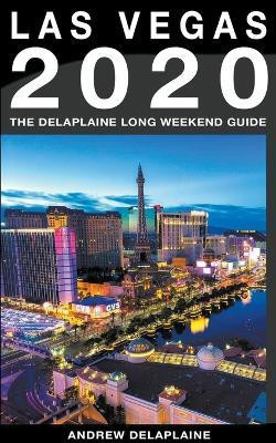 Las Vegas - The Delaplaine 2020 Long Weekend Guide(English, Paperback, Delaplaine Andrew)