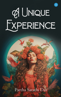 A Unique Experience Subtitle: A Collection of Haiku, Senryu and Tanka(Paperback, Partha Sarathi Das)