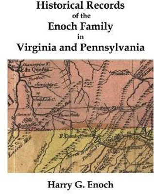 Historical Records of the Enoch Family in Virginia and Pennsylvania(English, Paperback, Enoch Harry G.)