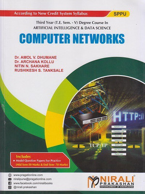 COMPUTER NETWORKS - Third Year TE Degree Course in Artificial Intelligence and Data Science - Semester 5 - SPPU(Paperback, Dr. Amol V. Dhumane, Dr. Archana Kollu, Nitin N. Sakhare, Rushikesh S. Tanksale) COMPUTER NETWORKS - Third Year TE Degree Course in Artificial Intelligence and Data Science - Semester 5 - SPPU(Paperback, Dr. Amol V. Dhumane, Dr. Archana Kollu, Nitin N. Sakhare, Rushikesh S. Tanksale)