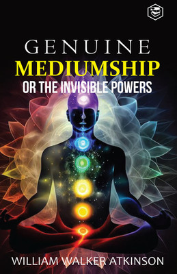 Genuine Mediumship(English, Hardcover, Atkinson William Walker)