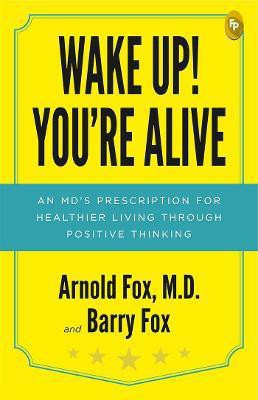 Wake Up! You'Re Alive(English, Paperback, Fox Arnold)