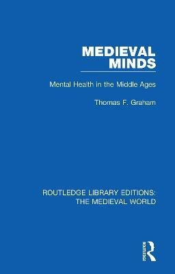 Medieval Minds(English, Paperback, Graham Thomas F.)