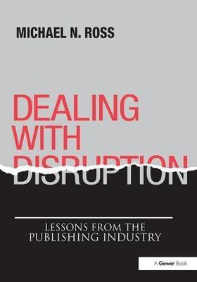 Dealing with Disruption(English, Paperback, Ross Michael N.)
