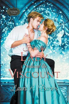 How the Lady Seduced the Viscount(English, Paperback, Barnes Laura A)