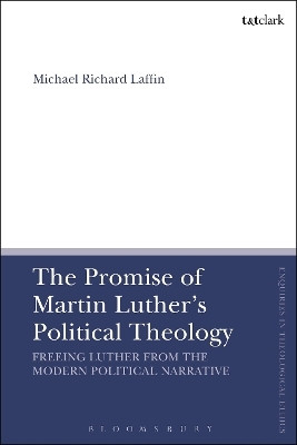 The Promise of Martin Luther's Political Theology(English, Paperback, Laffin Michael Richard Dr)