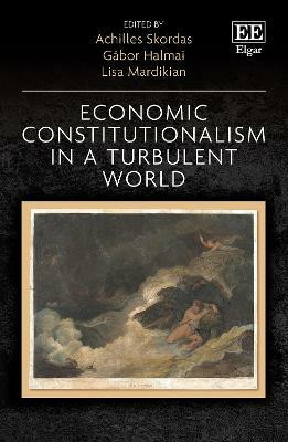 Economic Constitutionalism in a Turbulent World(English, Hardcover, unknown)