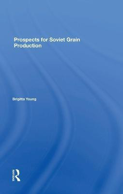Prospects For Soviet Grain Production(English, Hardcover, Young Brigitta)