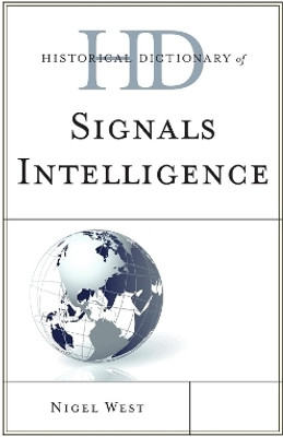 Historical Dictionary of Signals Intelligence(English, Hardcover, West Nigel)