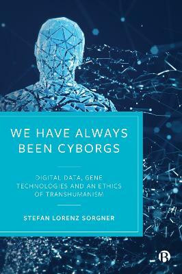 We Have Always Been Cyborgs(English, Paperback, Sorgner Stefan Lorenz)