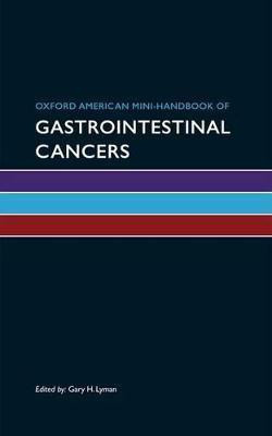Oxford American Mini-Handbook of Gastrointestinal Cancers(English, Paperback, Lyman Gary H.)